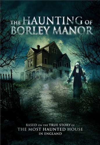 The Haunting Of Borley Manor